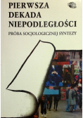 Pierwsza dekada niepodległości
