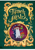 Tymek i Mistrz Tom 1