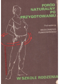 Poród naturalny po przygotowaniu w szkole rodzenia