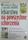 Naturalne lekarstwa na powszechne schorzenia