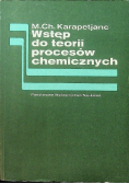 Wstęp do teorii procesów chemicznych