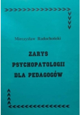 Zarys psychopatologii dla pedagogów