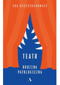 Teatr Rodzina patologiczna