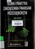 Teoria i praktyka zarządzania finansami przedsiębiorstw