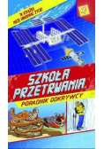 Szkoła przetrwania Poradnik odkrywcy
