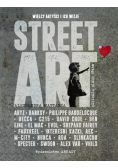 Street Art Wielcy artyści i ich wizje