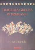 Tragedia grecka w działaniu