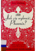 Jak cię wykraść Phoenix