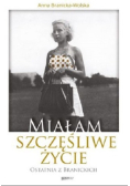 Miałam szczęśliwe życie