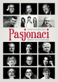 Pasjonaci Rozmowy o tym co w życiu ważne