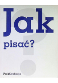 Jak pisać