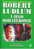 Robert Ludlum i jego bohaterowie