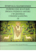 Studia poświęcone kulturze świata późnego antyku i wczesnego chrześcijaństwa Tom III