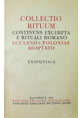 Collectio Rituum Continens Excerpta e Rituali Romano Eccle4siis Poloniae Adaptato