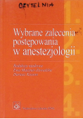 Wybrane zalecenia postępowania w anestezjologii