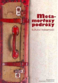Metamorfozy podróży kultura i tożsamość