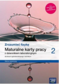 Zrozumieć fizykę Klasa 2 Maturalne karty pracy Zakres rozszerzony