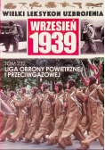Wielki leksykon uzbrojenia wrzesień 1939 Tom 232 Liga obrony powietrznej i przeciwgazowej