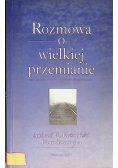 Rozmowa o wielkiej przemnianie