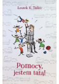 Pomocy, jestem tatą!