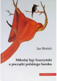 Mikołaj Sęp Szarzyński a początki polskiego baroku