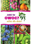 Jaki to owoc? Atlas dla dzieci