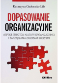 Dopasowanie organizacyjne Aspekt strategii kultury organizacyjnej i zarządzania zasobami ludzkimi