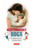 Mali pomocnicy Boga przewodnikdla dzieci po duchowej adopcji