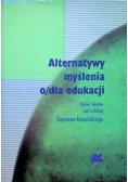 Alternatywy myślenia o dla edukacji