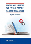 Materiały i media we współczesnej glottodydaktyce