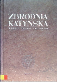 Zbrodnia katyńska W kręgu prawdy i kłamstwa