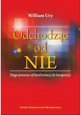 Odchodząc od NIE Negocjowanie od konfrontacji do kooperacji