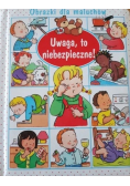 Uwaga to niebezpieczne Obrazki dla maluchów