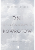 Dylogia czasu Tom 1 Dni upragnionych powrotów