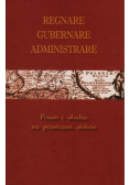Regnare Gubernare Administrare