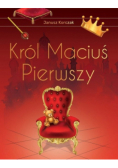 Król Maciuś Pierwszy Wydanie ekskluzywne