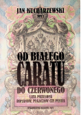 Od białego caratu do czerwonego Tom 3
