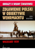 Zdławienie Polski w obiektywie Wehrmachtu