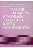 Funkcje lingwistyki w modelach i procesach glotto dydaktycznych