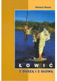 Łowić z duszą i z głową