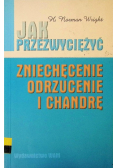 Jak przezwyciężyć zniechęcenie odrzucenie i chandrę