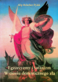 Egzorcyzmy i satanizm w cieniu demonicznego zła