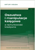 Oszustwa i manipulacje księgowe a rachunkowość kreatywna