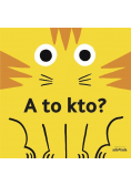 A to kto?