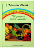 Zdrowiej jesz zdrowiejesz 700 przepisów kuchni wegańskiej