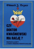Czy doktor Kwaśniewski ma rację