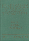 Pismo Święte Starego Testamentu Tom IX część 1 Księga Izajasza I