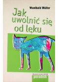 Jak uwolnić się od lęku