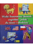 Wielki ilustrowany słownik angielsko-polski dla dzieci