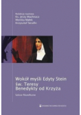 Wokół myśli Edyty Stein św. Teresy Benedykty od Krzyża